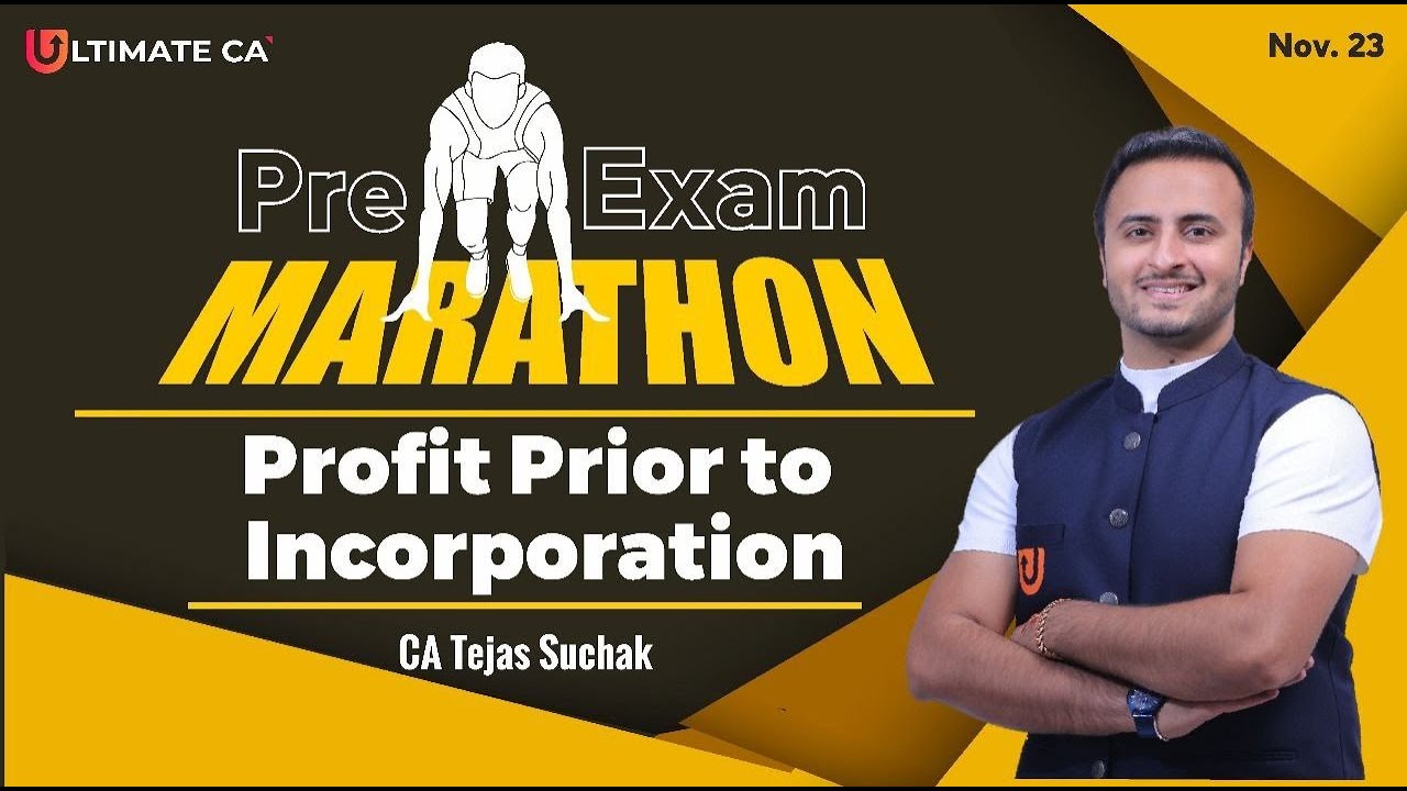 Profit Prior To Incorporation | Pre Exam Marathon | Session 2 | Accounts | CA Inter | November 23