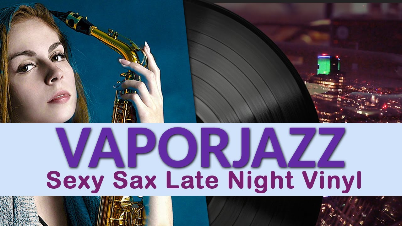Sexy Saxophone Late Night Vinyl | Mellow Jazz Vaporwave