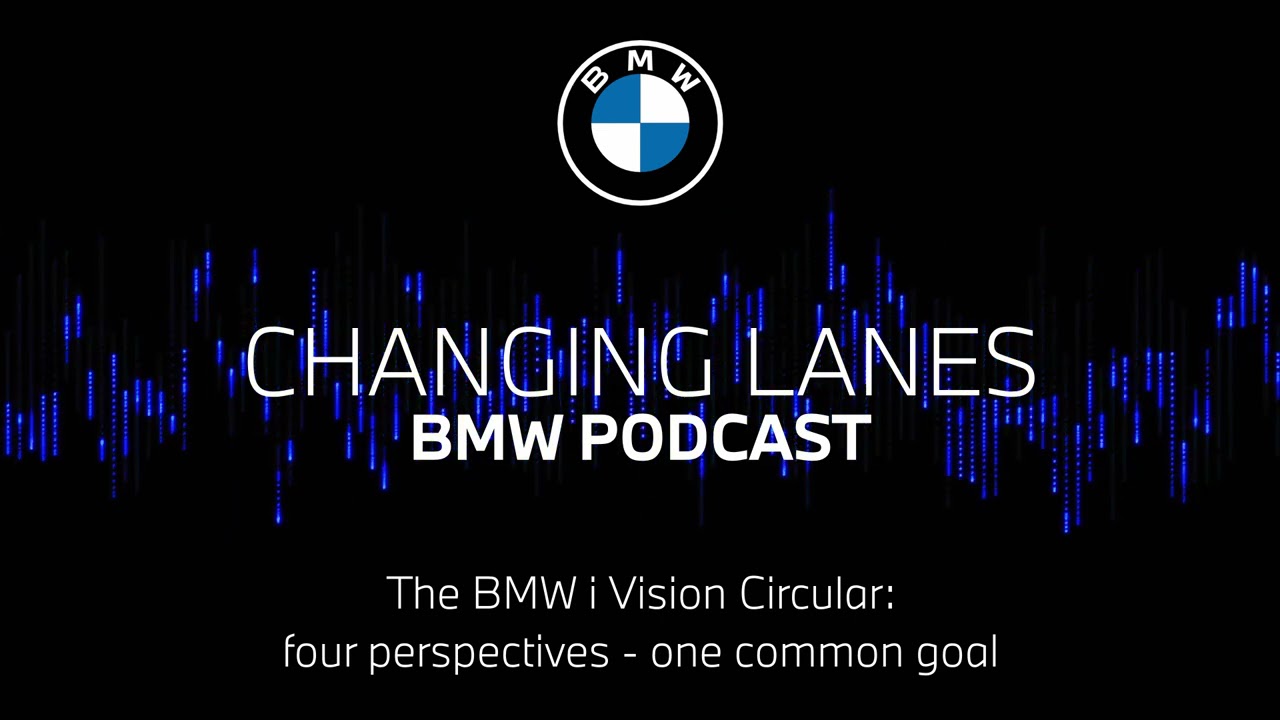 #74 The BMW Vision i Circular: four perspectives – one common goal | BMW Podcast