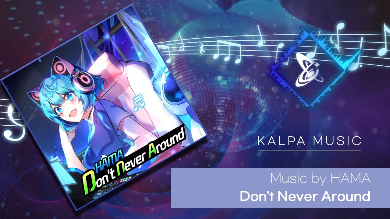 [KALPA Music] HAMA - Don't Never Around