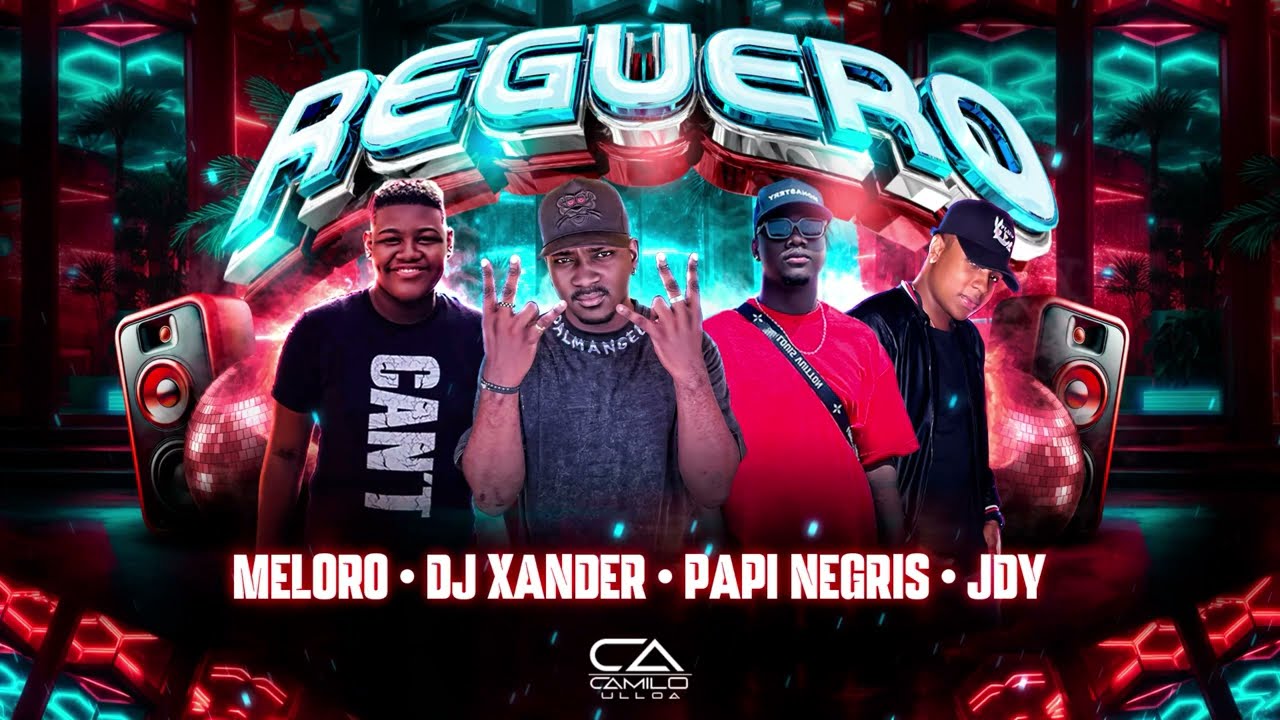 REGUERO | Dj Xander | Papi Negris | Meloro | JDY