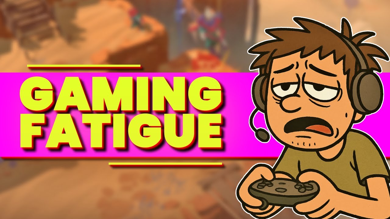 What is Gaming Fatigue? and How to Fight it?