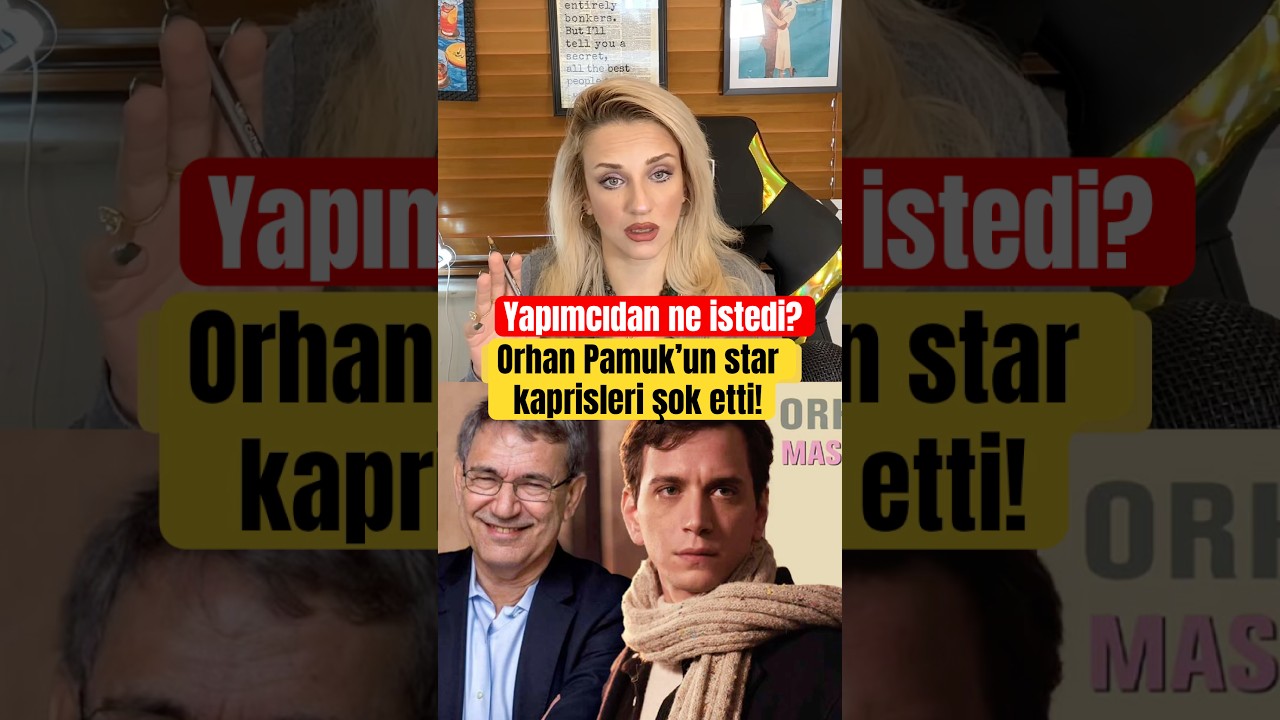 Masumiyet Müzesi yazarı Orhan Pamuk dizinin yapımcısını hangi istekleriyle şok etti