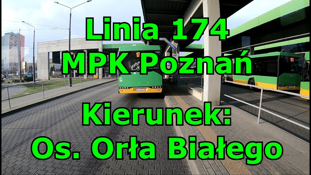 ⚡ Linia 174 ⚡ | MPK Poznań | Os. Sobieskiego - Os. Orła Białego