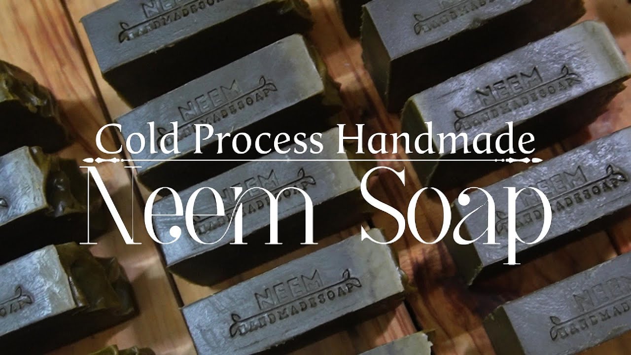 Cold process neem soap&ndash;How to Make