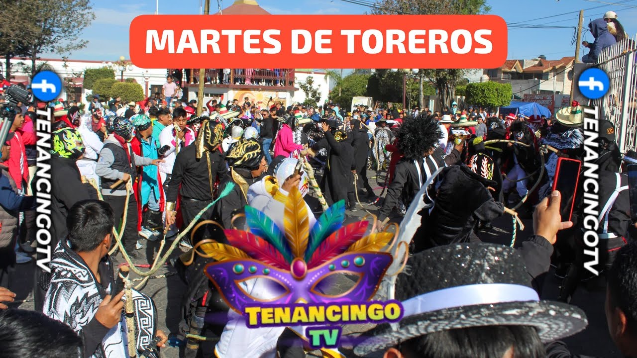 Carnaval Tenancingo Tlaxcala 2024 (Martes de Toreros)