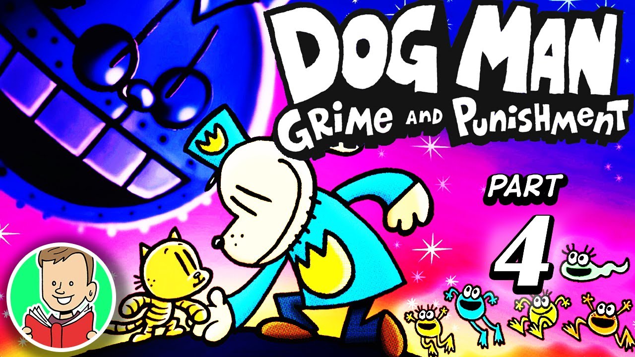 DOG MAN BOOK 9 PART 4 🐶👮 Grime and Punishment (Chapter 11-13) COMIC DUB | Dog Man Series Book 9