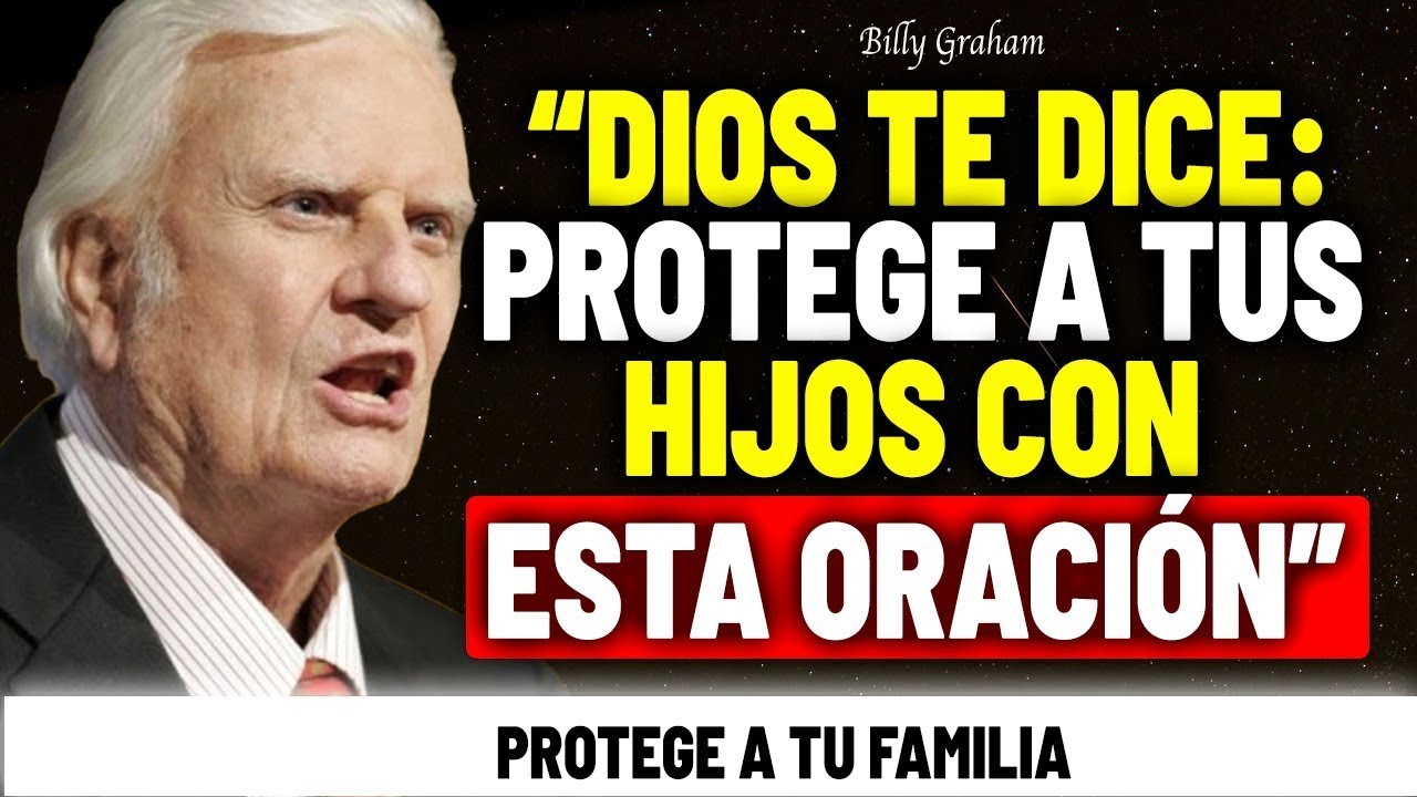 DIOS TE DA EL PODER PARA PROTEGER A TUS HIJOS | Billy Graham