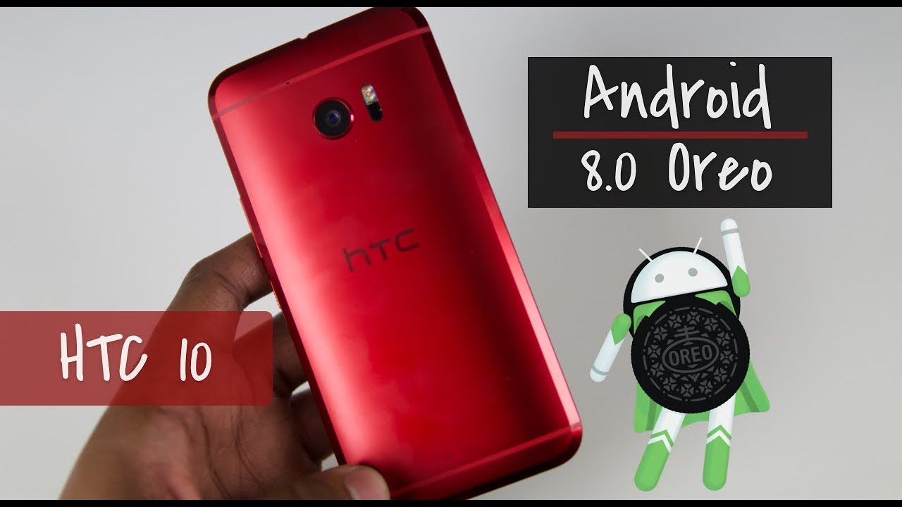 HTC 10 Android 8.0 Oreo Update!!
