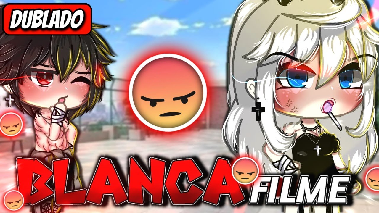 | BLANCA!!! | O Filme (DUBLADO) Gacha Life [COMPLETO]