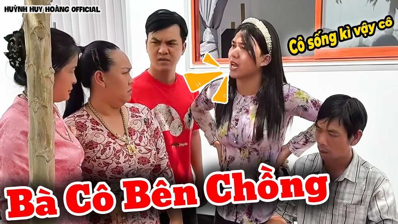 Đúng Là Giặc Bên Ngô Không Bằng Mấy Bà Cô Bên Chồng | Huỳnh Huy Hoàng Official