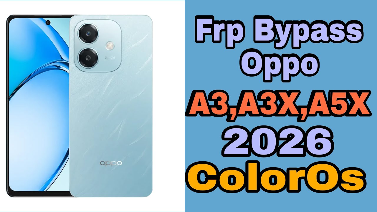 Frp Bypass Oppo A3X Oppo A5X Oppo A3 2026 Android 14 