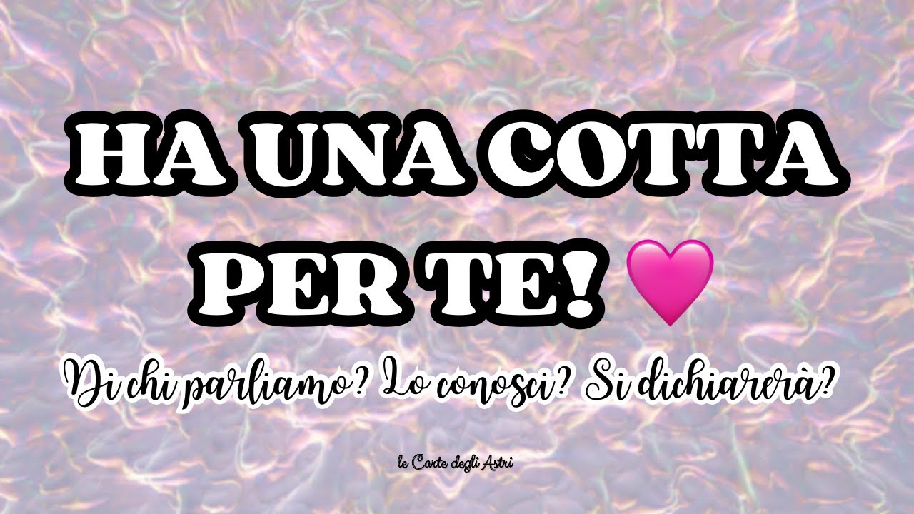 😻HA UNA COTTA PER ME! ❣️Chi sarebbe? Lo conosco? Me lo dirà? Farà qualcosa? 😍