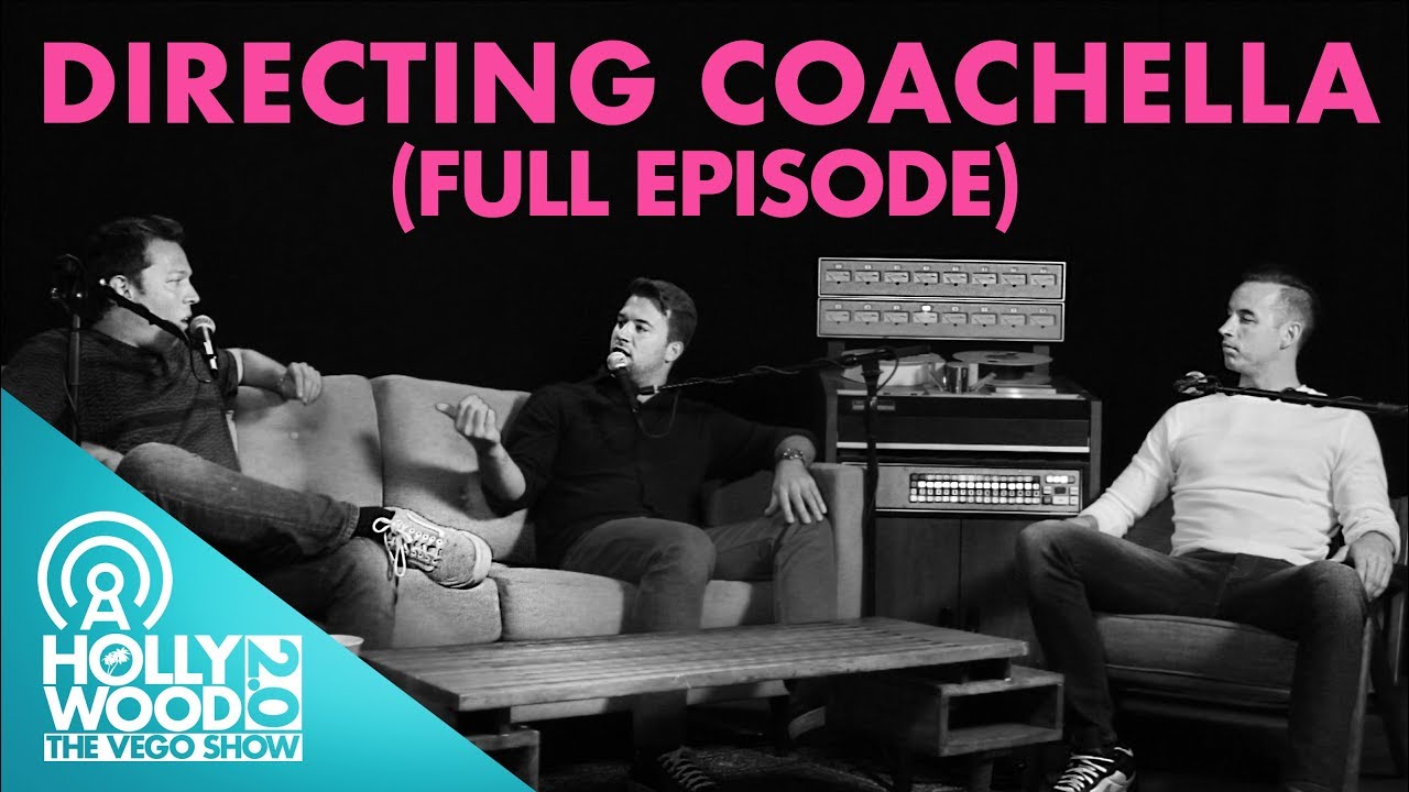 HOLLYWOOD 2.0 | DIRECTING COACHELLA