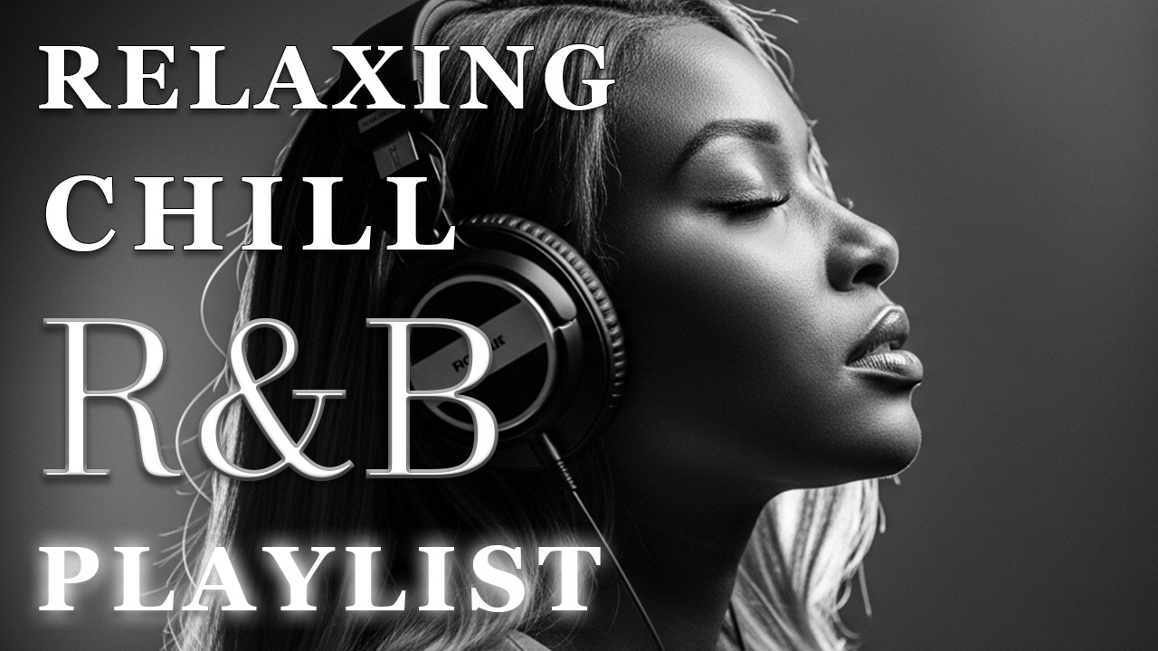 【R&B Soul】Relaxing Chill Playlist – Soulful Vocals & Deep Grooves