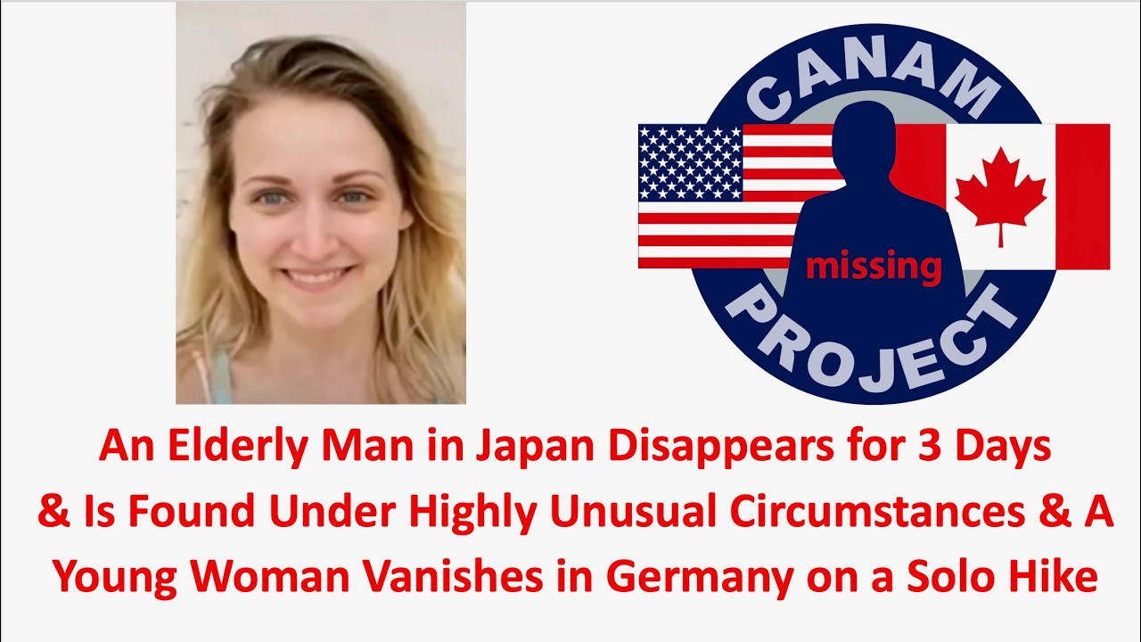 Missing 411 David Paulides Presents a Missing Female Hiker in Germany & Japan Missing elderly man