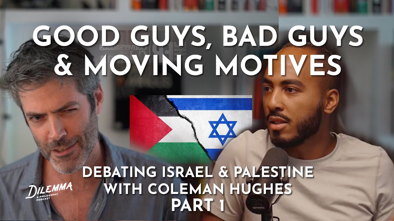 Justice vs Peace? Debating Israel & Palestine with Coleman Hughes Part 1 of 2