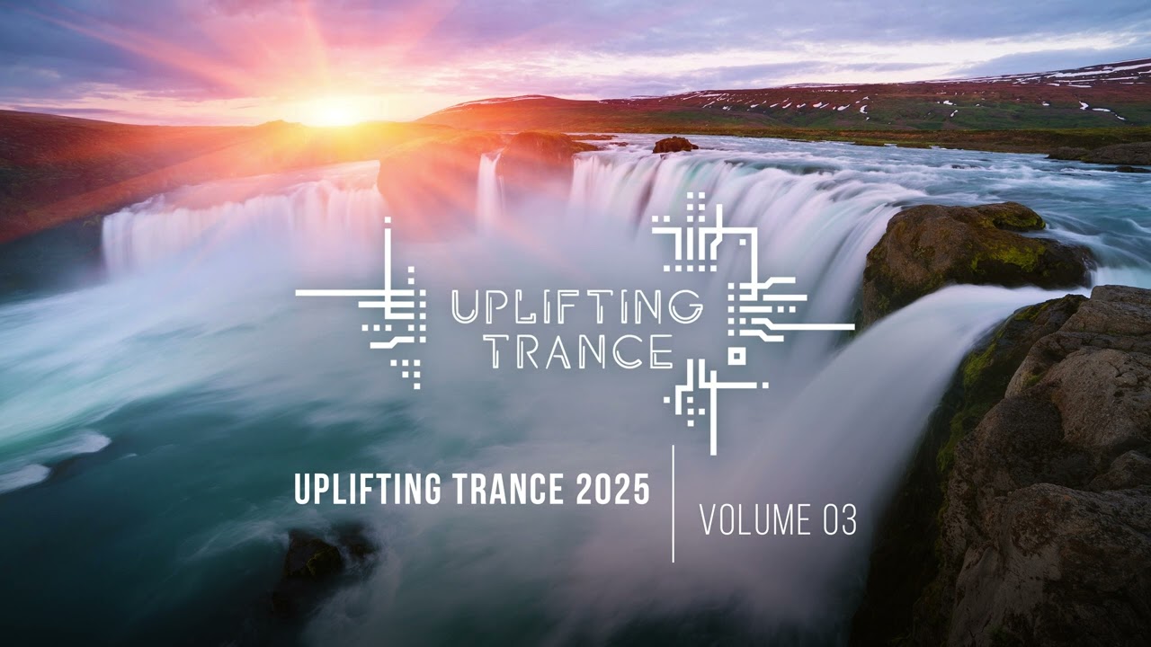 UPLIFTING TRANCE 2025 VOL. 03 [FULL SET]