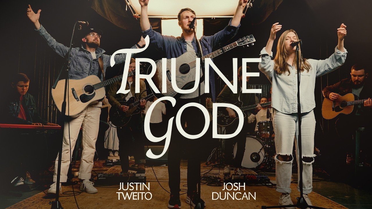 Triune God | Justin Tweito, The Worship Initiative ft. Josh Duncan | Official Video