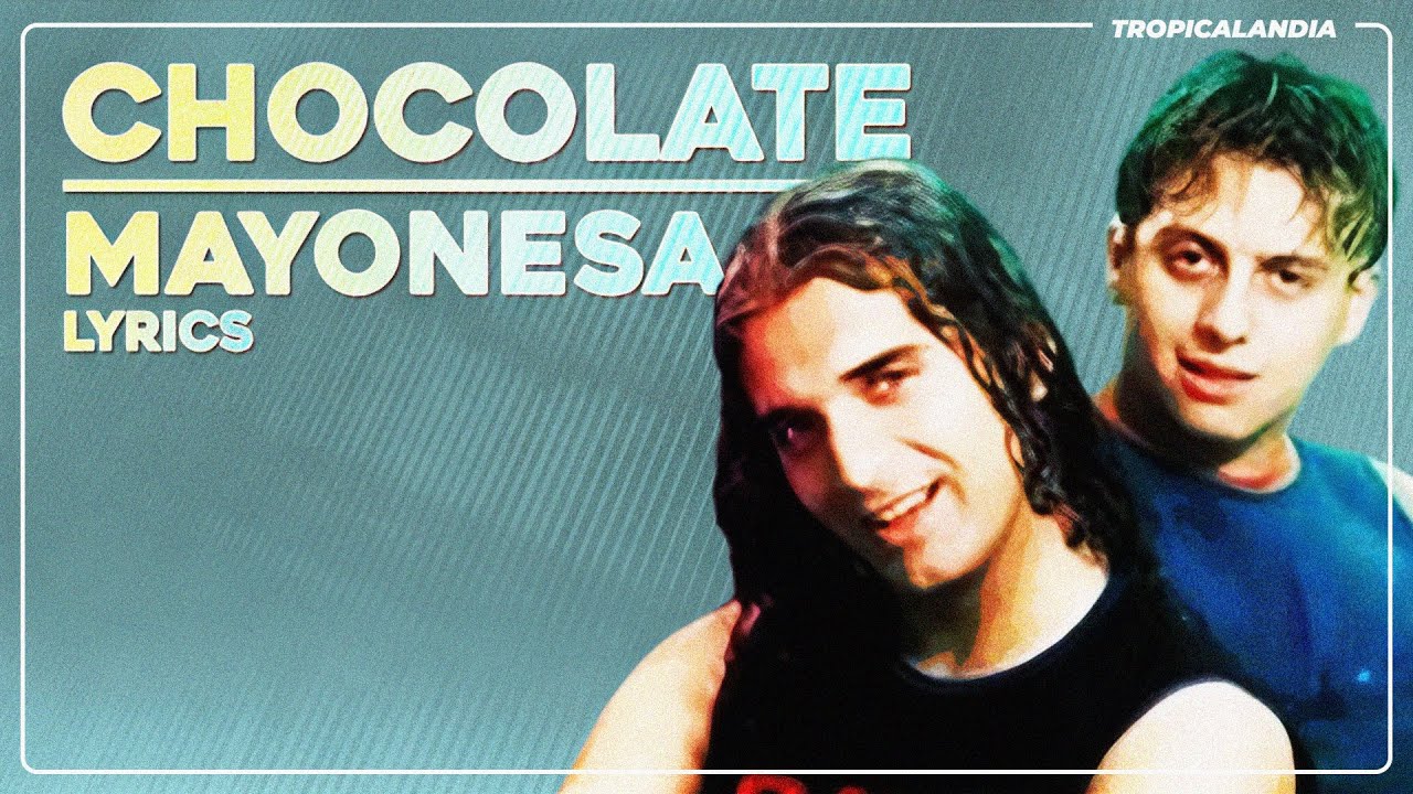 Chocolate 🔥 Mayonesa 🎤 Letra