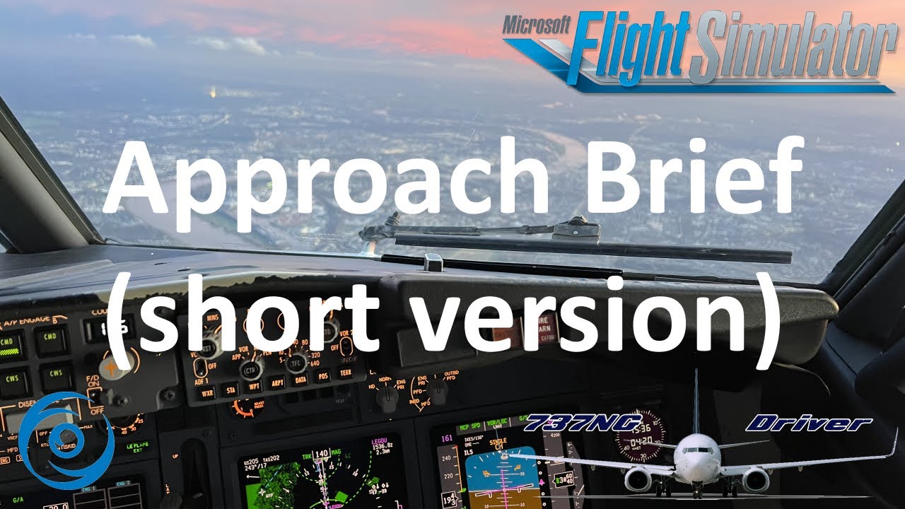 PMDG 737-700 for MSFS - Tutorial 11: Approach Briefing (short version)