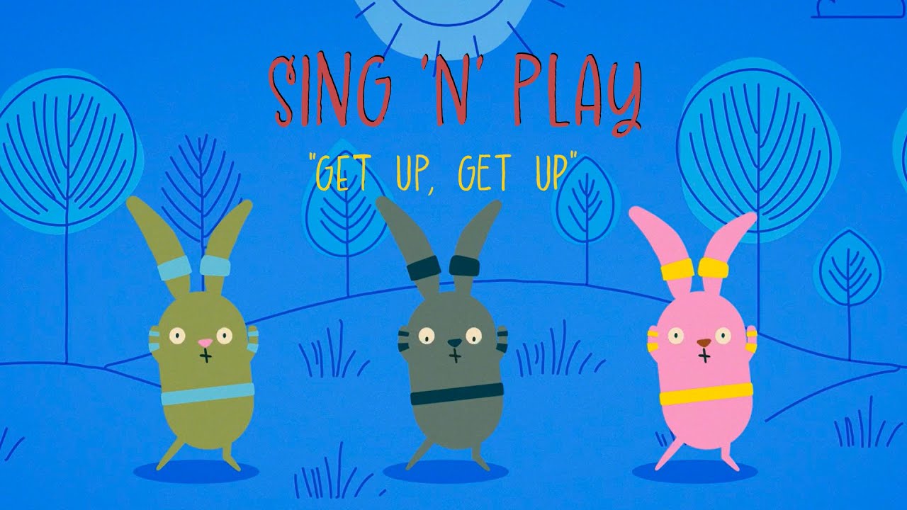 Sing N Play: Get up, Get Up | Get up and Dance! (Sing Along)