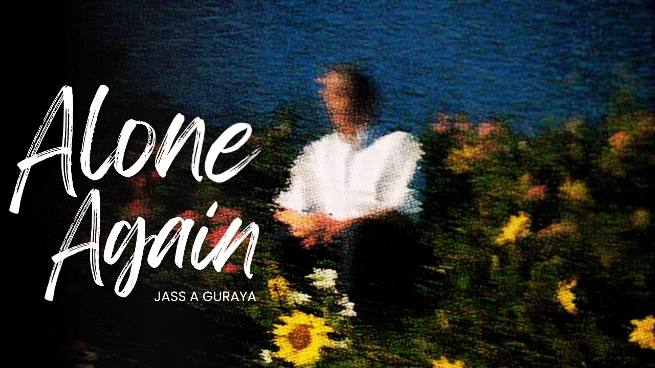 ALONE AGAIN | Jass A Guraya | Punjabi Sad Song 2026