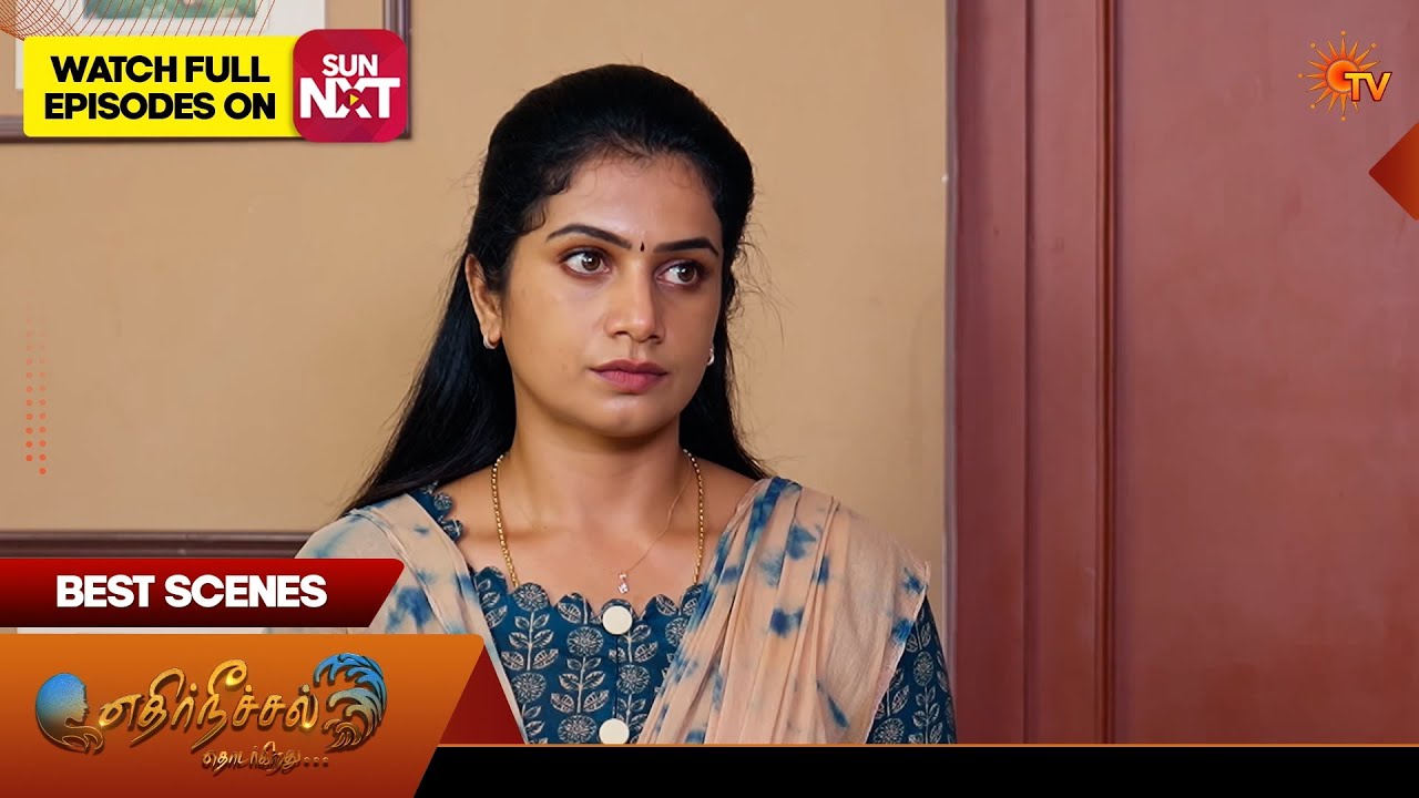 Ethirneechal Thodargiradhu - Best Scenes | 25 Aug 2026 | Tamil Serial | Sun TV