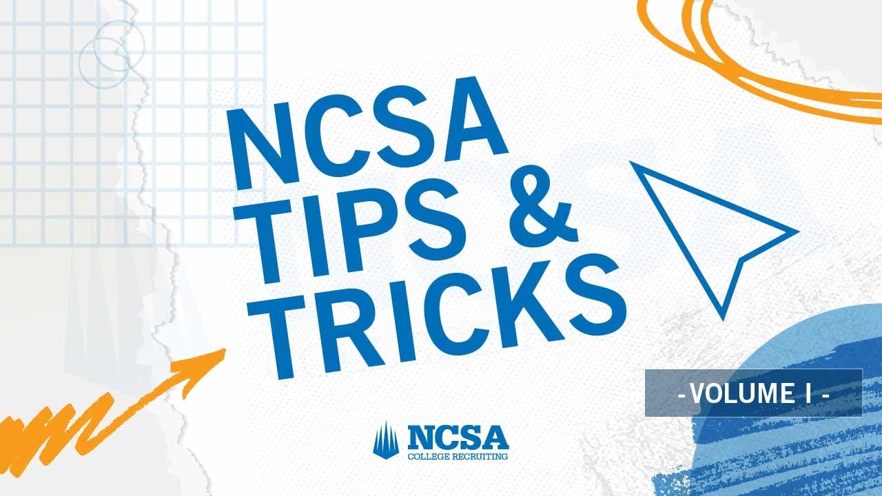 NCSA Recruiting Tips and Tricks - Volume I
