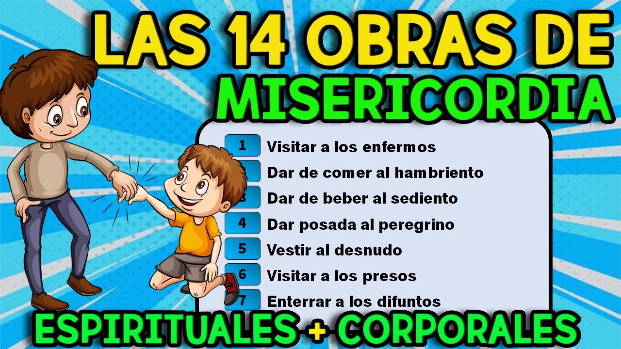 Las 14 OBRAS DE MISERICORDIA Corporales + Espirituales