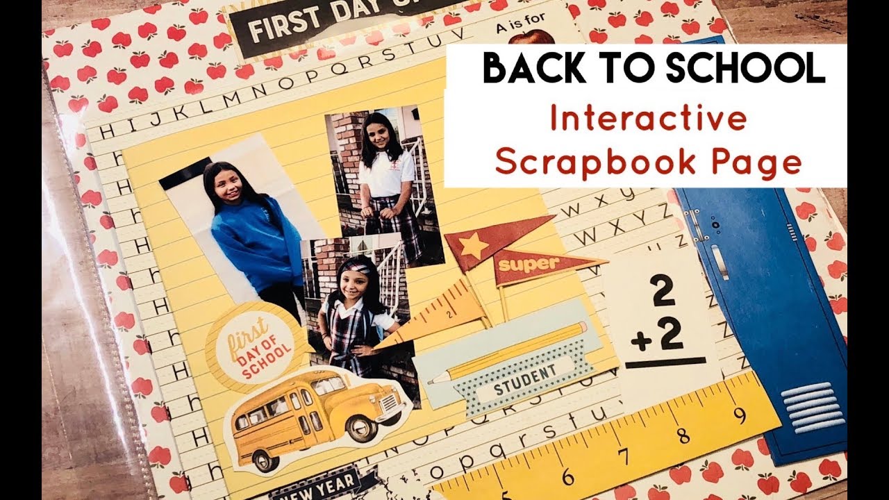 Back to School - Interactive Scrapbook Page Tutorial