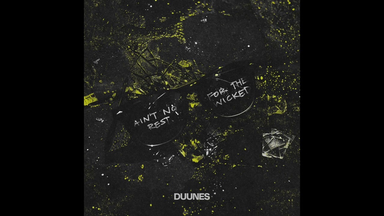 DUUNES - Ain't No Rest for the Wicked (Official Audio)