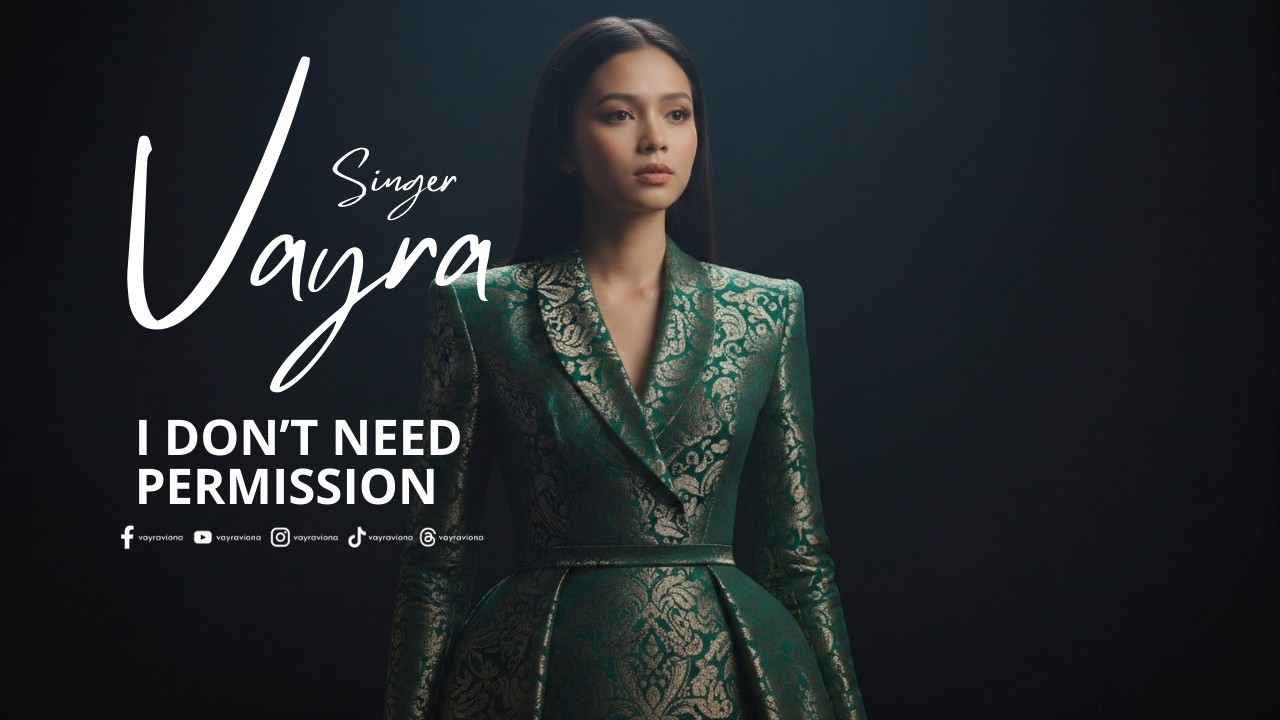 VAYRA VIONA — I DON’T NEED PERMISSION  (Official Lyric Video) #VayraViona #NewMusic #EnglishPop