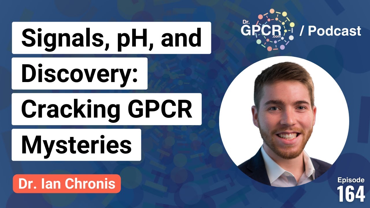 Signals, pH, and Discovery: Cracking GPCR Mysteries with Dr. Ian Chronis / #164