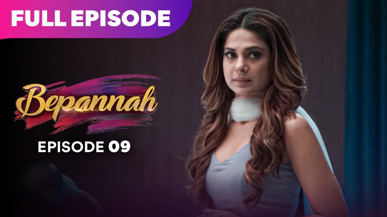 Bepannaah Drama Serial | Full Episode 9 | Jennifer Winget  Harshad Chopda  | Best Drama 2026