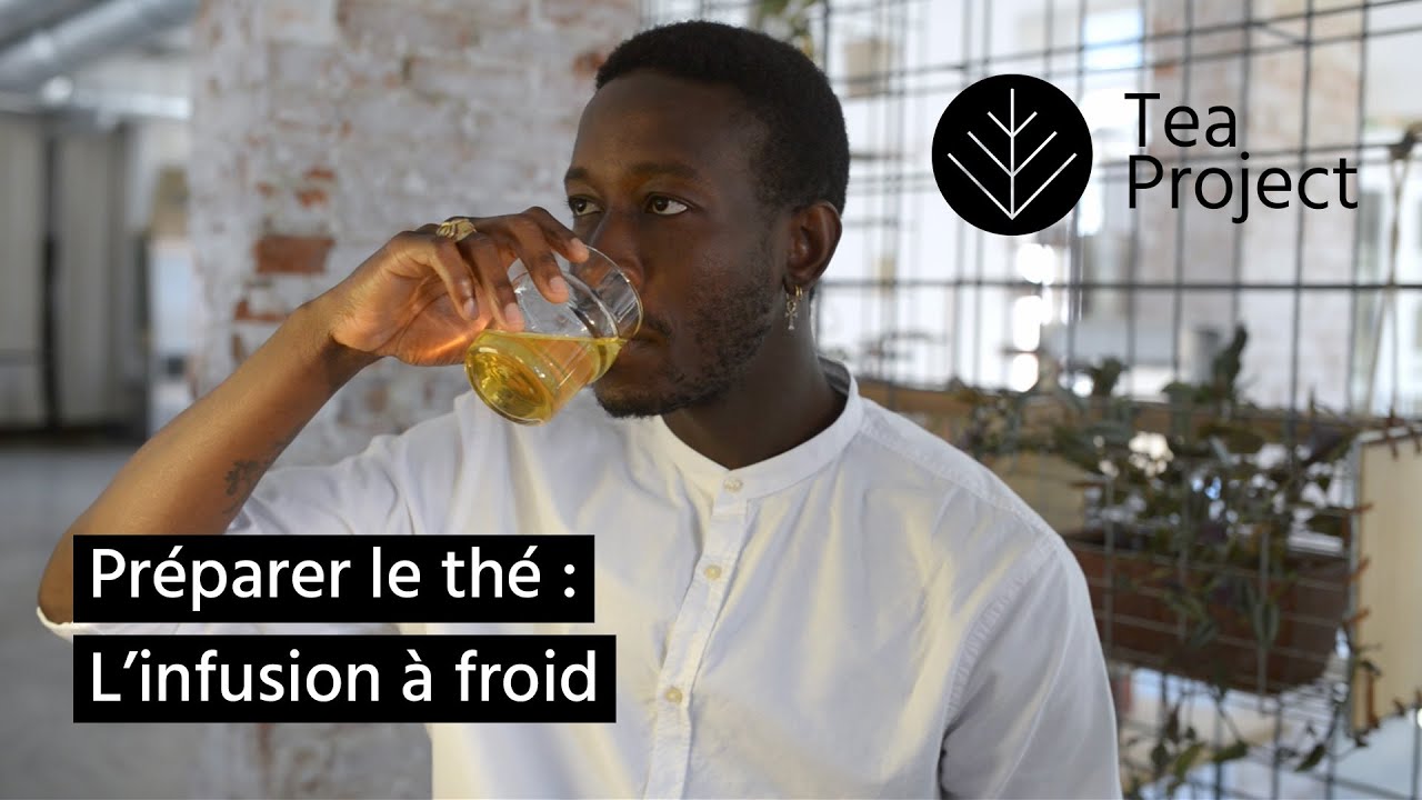 Tea Project - Préparer le thé : l'infusion à froid