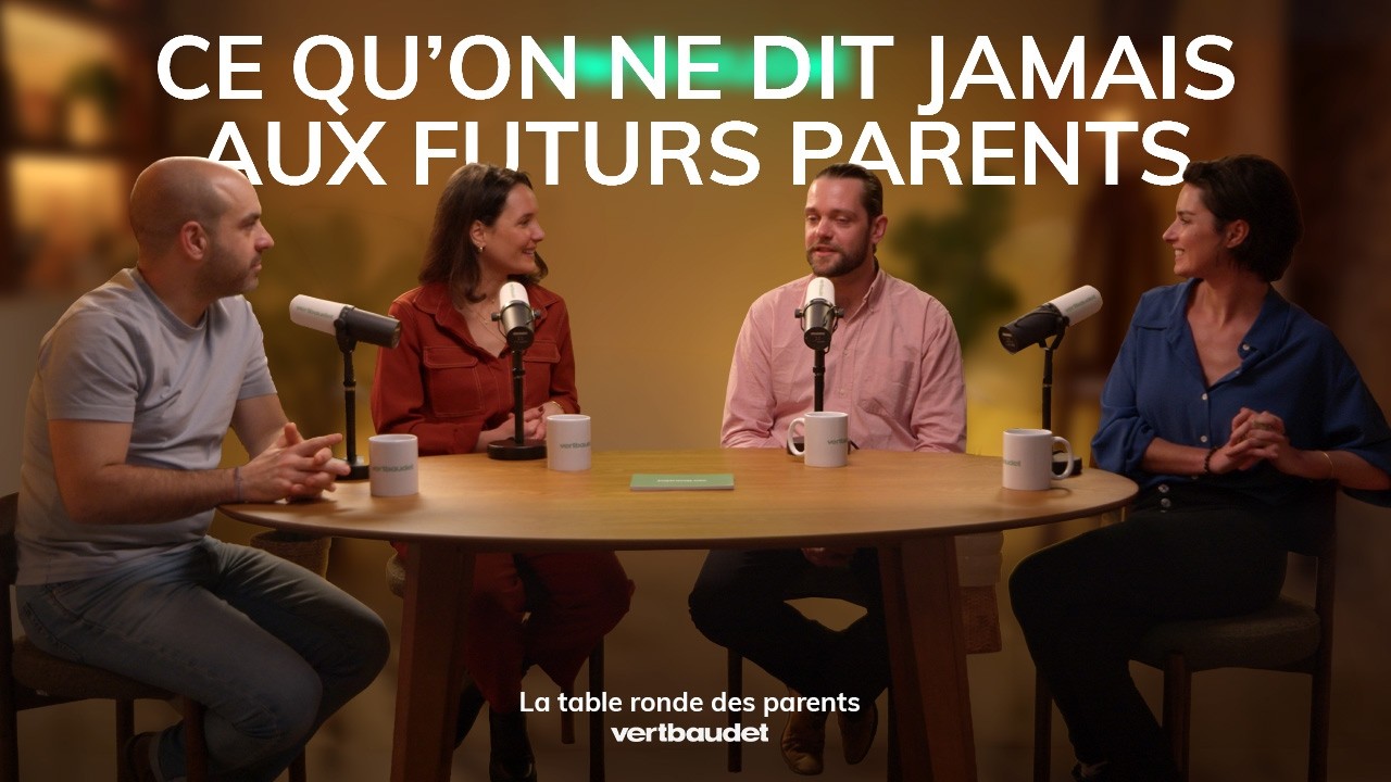Devenir parent : les v&eacute;rit&eacute;s qu&rsquo;on ne vous dit jamais | Table ronde Vertbaudet
