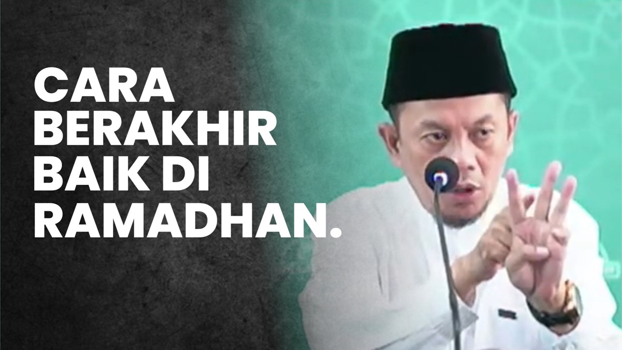Ustadz Ucu Najmudin M.Pd | CARA MENJALANI SHAUM DI AKHIR RAMADHAN AGAR KHUSNUL KHOTIMAH