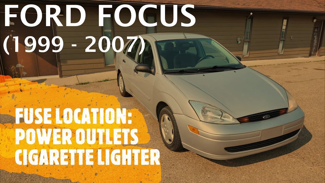 Ford Focus - Расположение предохранителя розетки питания/прикуривателя (1999 - 2007)