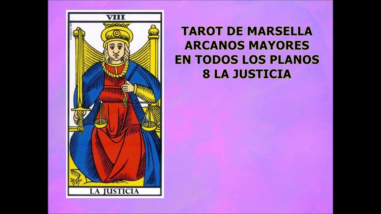 LA JUSTICIA 8 EN EL TAROT DE MARSELLA EN TODOS LOS PLANOS