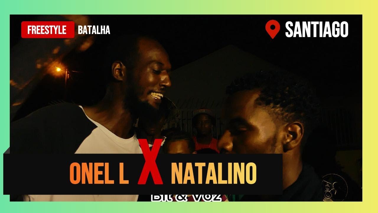 ONEL L  vs NATALINO SEMOG | FREESTYLE | BATALHA DE RIMA| SANTIAGO