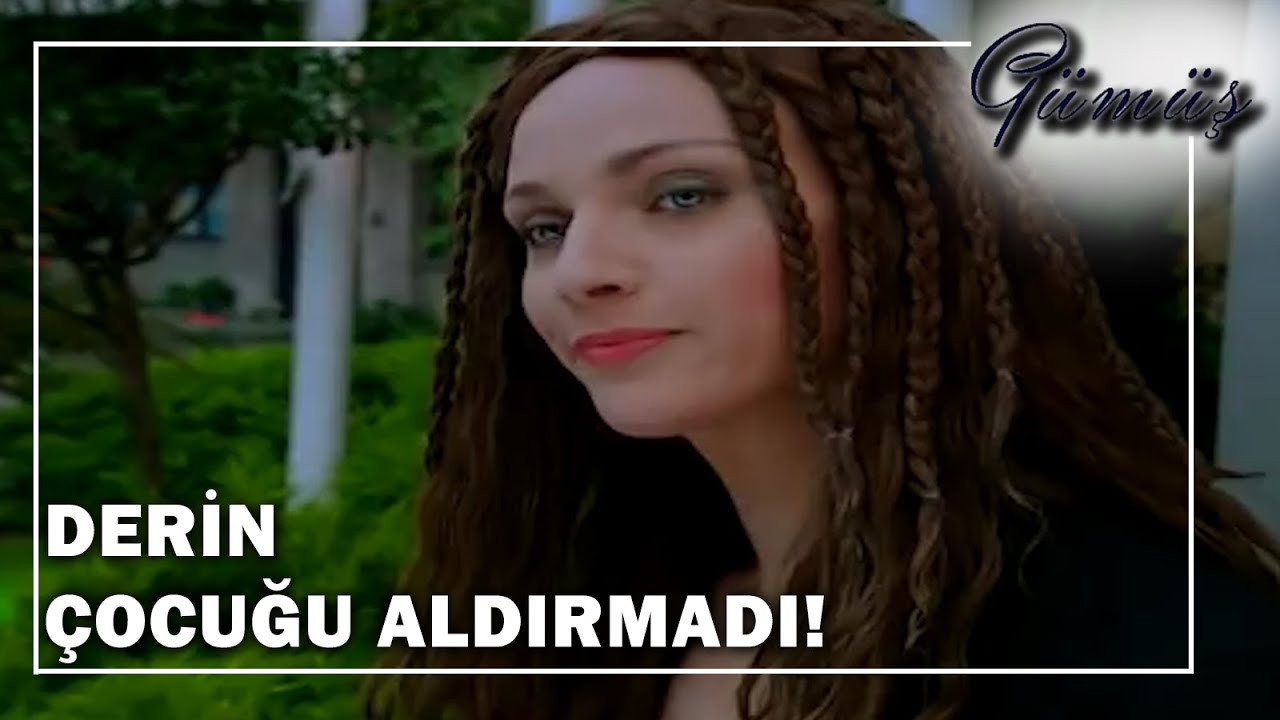Derin, Çocuğu Aldırmadı! - Gümüş 19.Bölüm