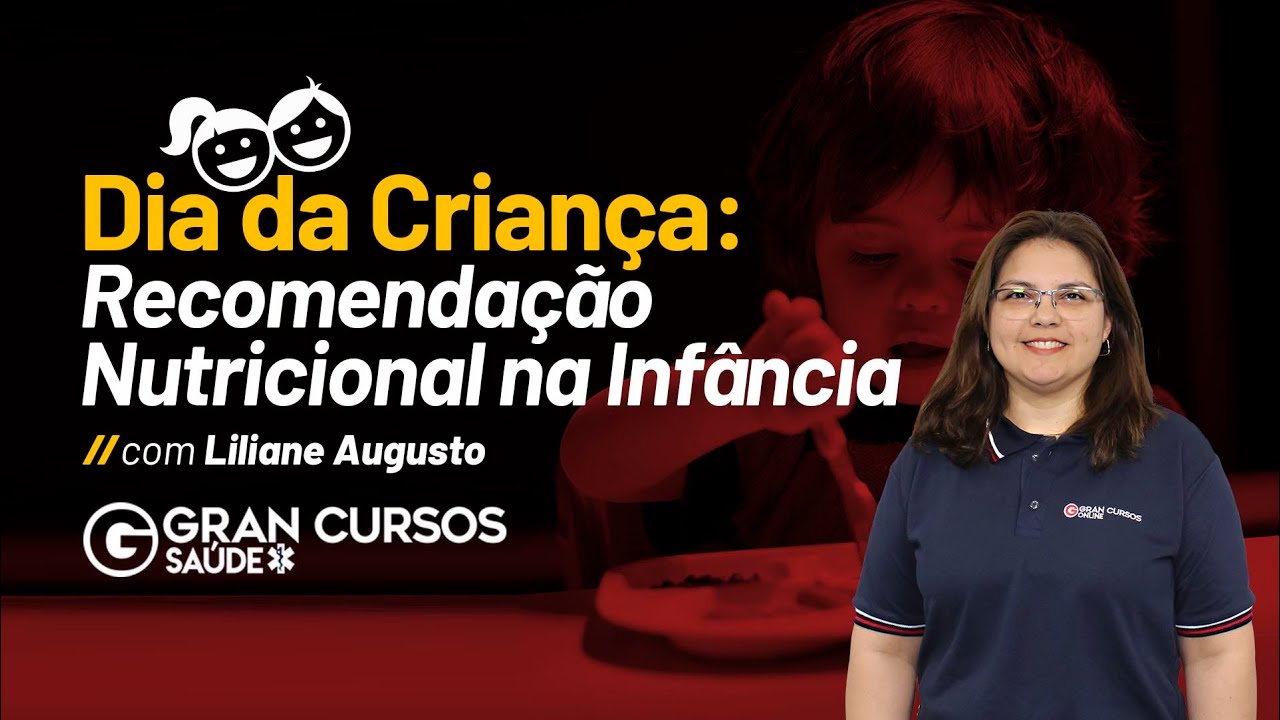 Dia da Criança - Recomendação Nutricional na Infância com Liliane Augusto