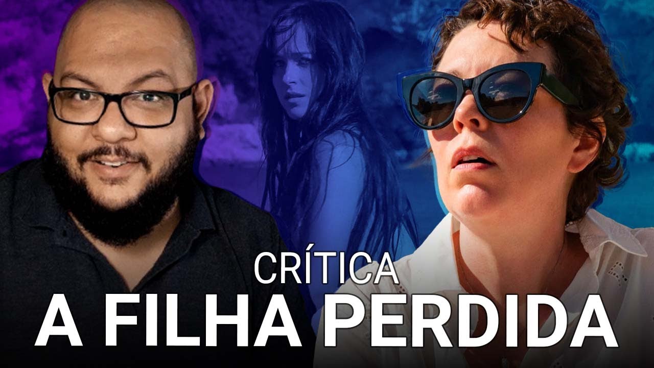 A FILHA PERDIDA: Somos resto... | Cr&iacute;tica do filme
