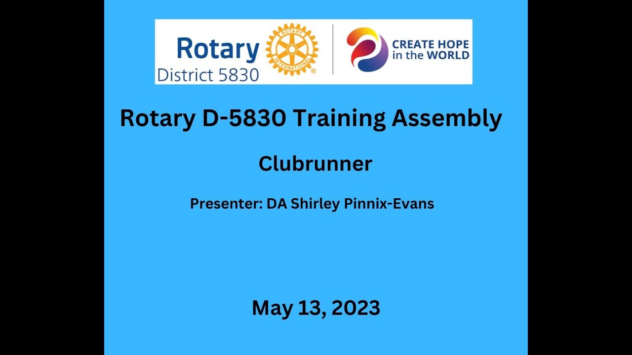 ClubRunner Training Video May 2023 D5830 Training Assembly