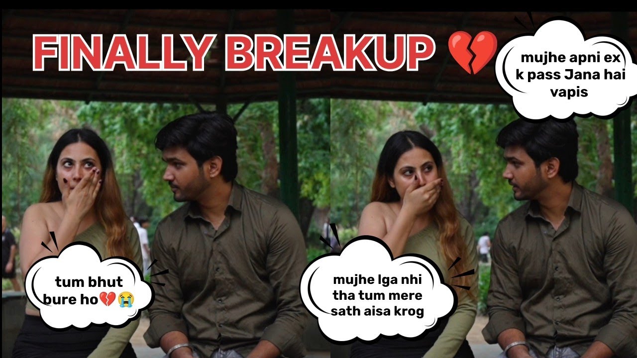 FINALLY BREAK UP 💔 || Mai apni EX k pass vapis jaunga || Ankush Rajput 😊