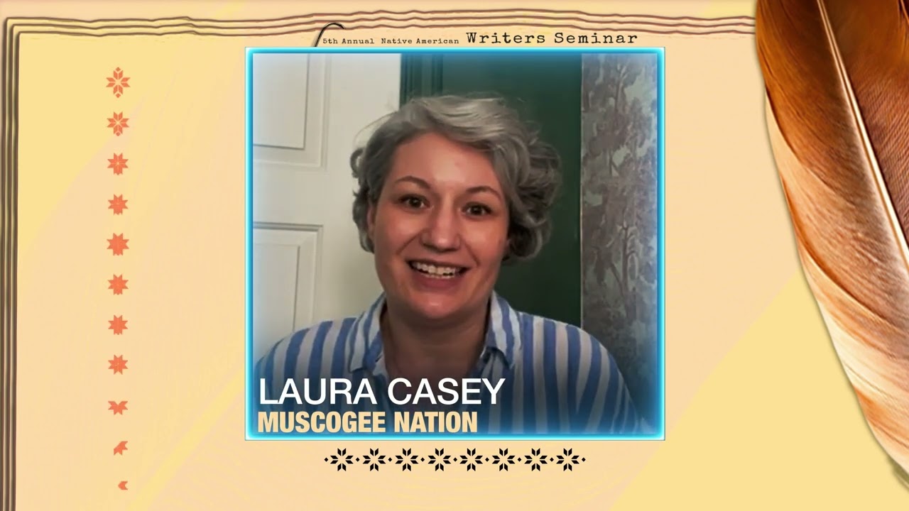 5th Annual Native American Writers Seminar - Laura Casey Video Testimonial