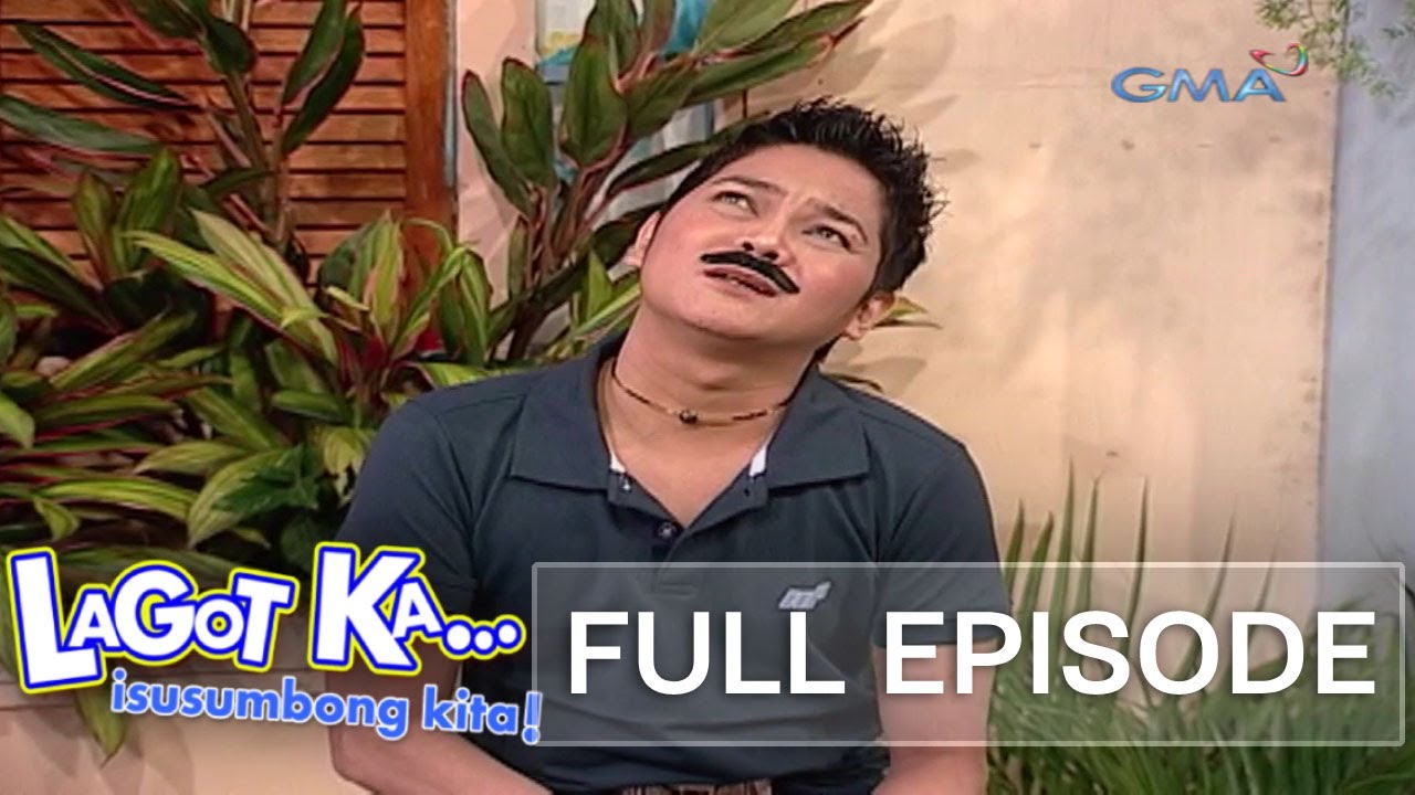Lagot Ka, Isusumbong Kita: Full Episode 113 (Stream Together)