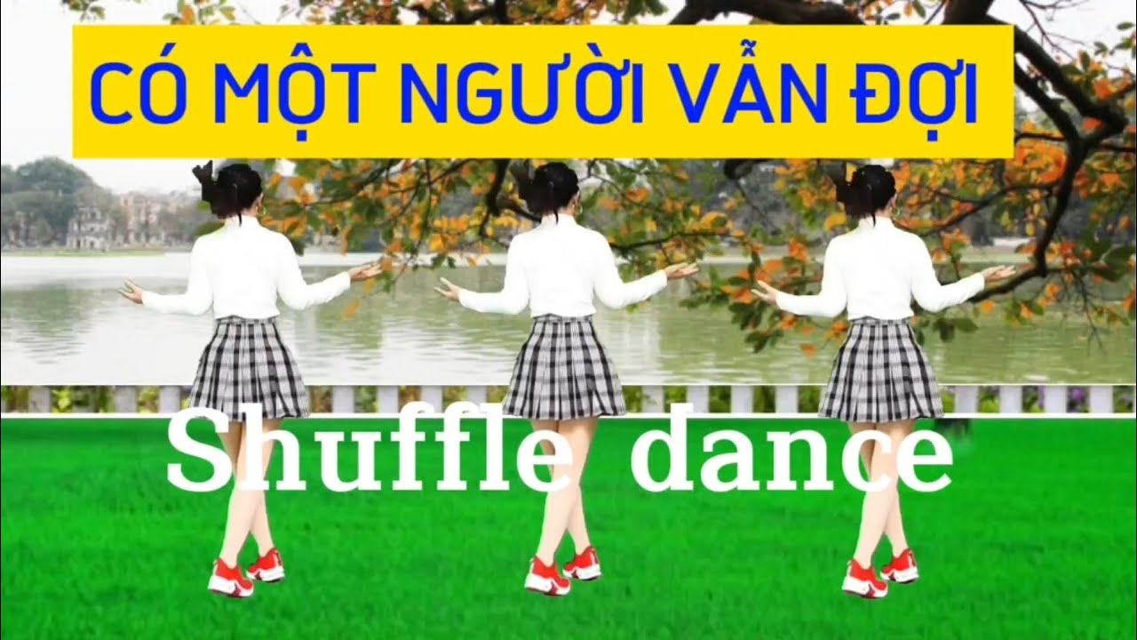 CÓ MỘT NGƯỜI VẪN ĐỢI/Shuffle dance - Biên đạo Trần Oanh
