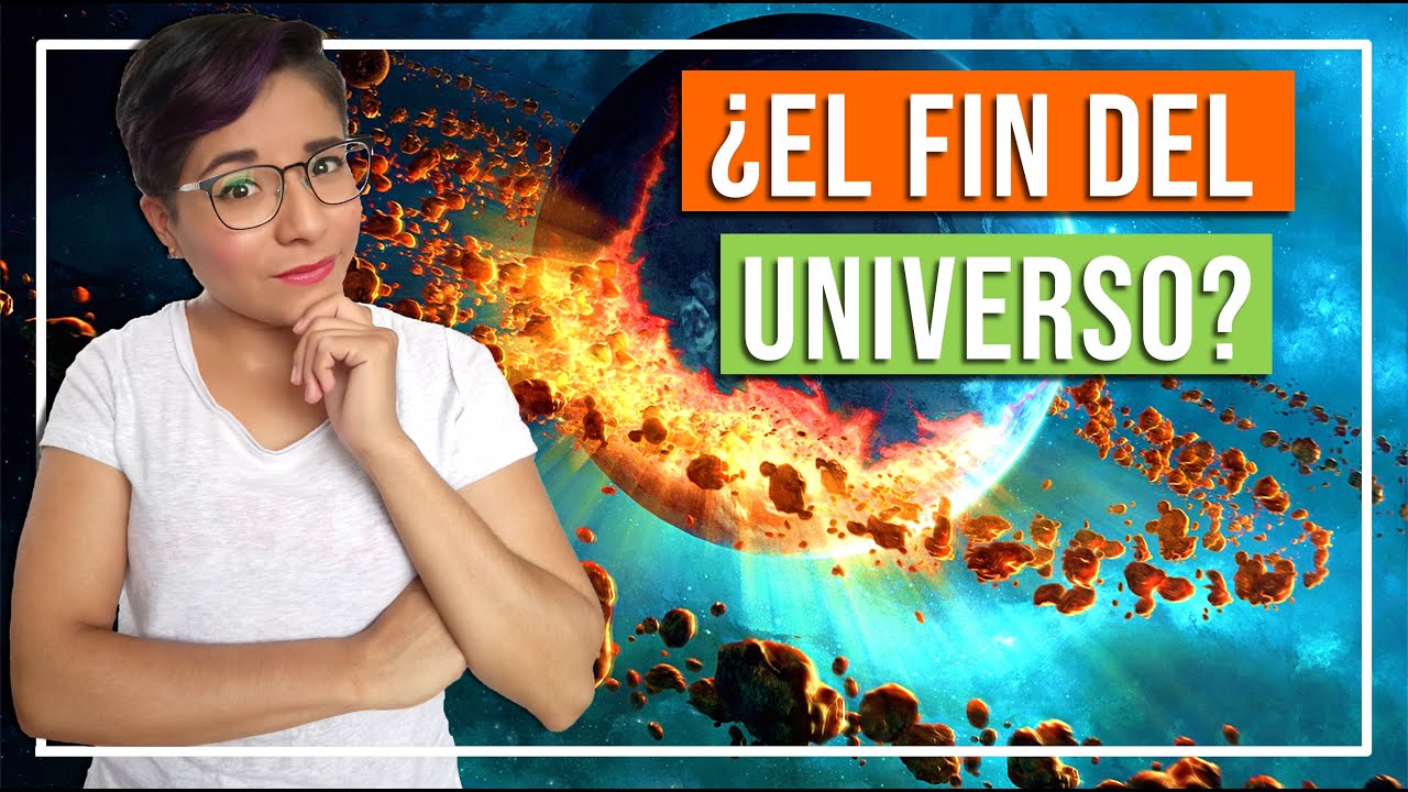 &iquest;C&oacute;mo ser&aacute; el fin del universo?